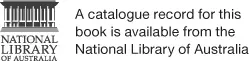 Logo: National Library of Australia.  A catalogu record for this book is available from the National Library of Australia