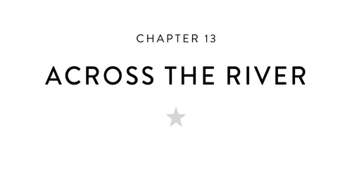 Chapter 13 Across the River