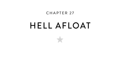 Chapter 27 Hell Afloat