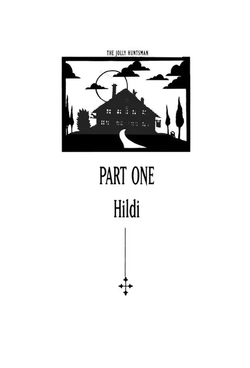 The Jolly Huntsman: Part One: Hildi