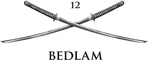 12: Bedlam