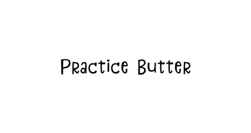 Practice Butter