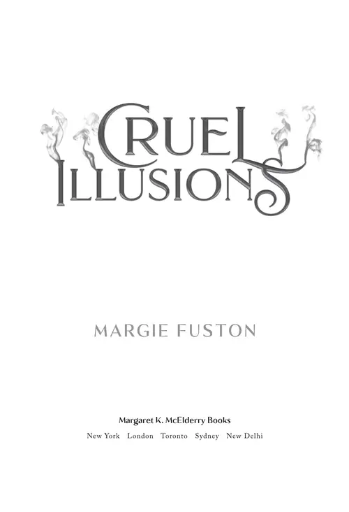 Cruel Illusions, by Margie Fuston, Margaret K. McElderry Books