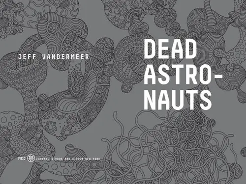 Dead Astronauts by Jeff Vandermeer