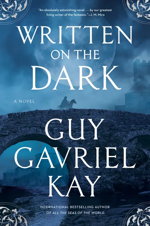 Cover for Written on the Dark, Author, Guy Gavriel Kay
