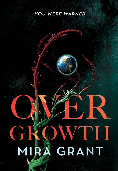 Cover: Overgrowth,  by Mira Grant