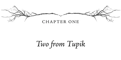Chapter one Two from Tupik