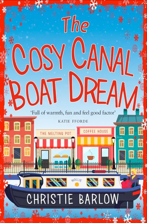 The book cover of The Cosy Canal Boat Dream by Christie Barlow.