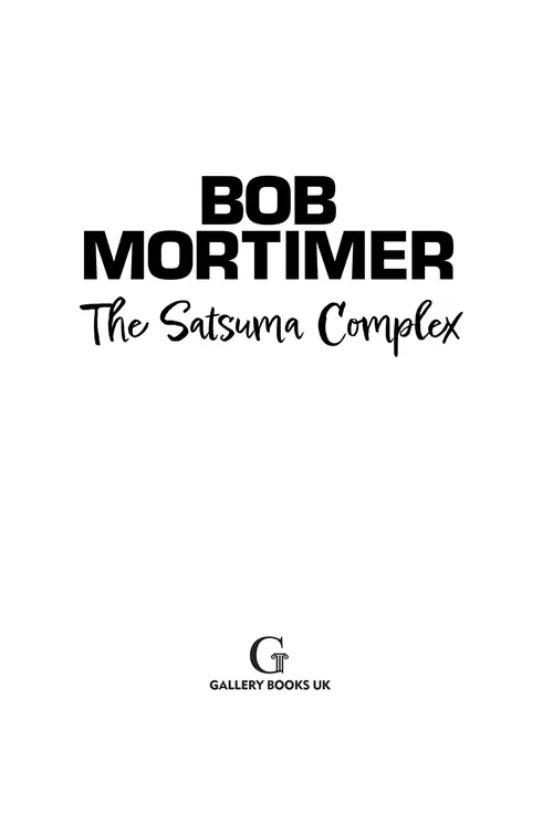 The Satsuma Complex, by Bob Mortimer, UK Adult