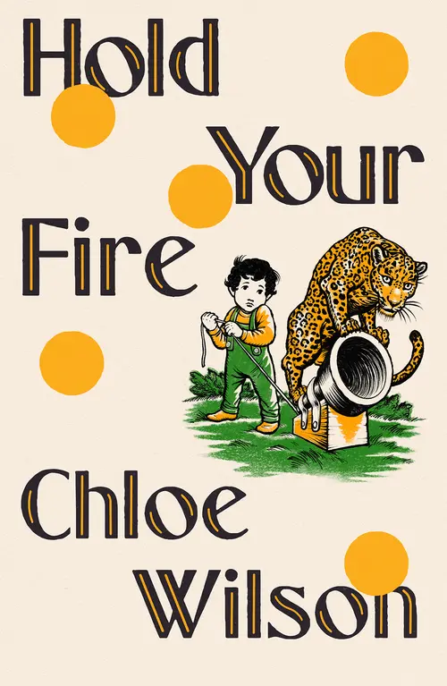 Cover: Hold Your Fire, by Chloe Wilson