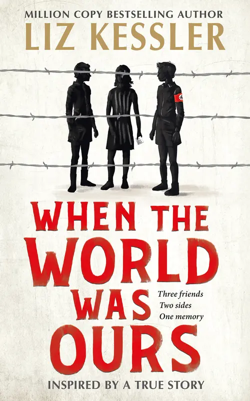 Cover: When The World Was Ours, by Liz Kessler