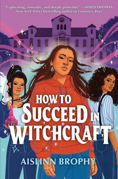 Cover for How To Succeed in Witchcraft, Author, Aislinn Brophy