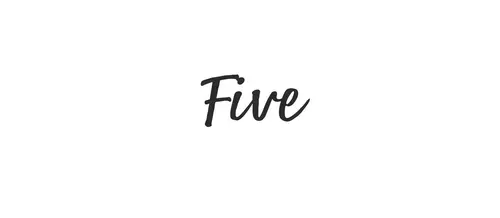 Five