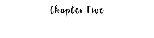 Chapter Five