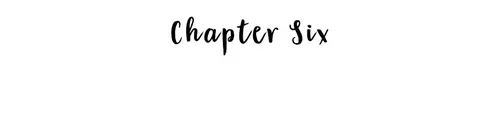 Chapter Six