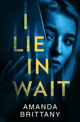 Advertisement images: I Lie in Wait by Amanda Brittany