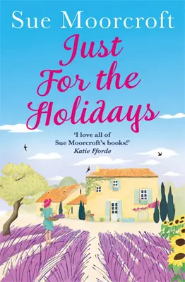 Advertisement image: Just for the Holidays by Sue Moorcroft
