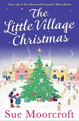 Advertisement image: The Little Village Christmas by Sue Moorcroft