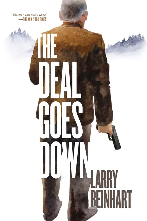 Cover for The Deal Goes Down, Author, Larry Beinhart