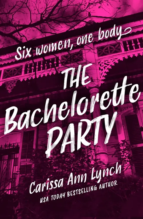 The book cover of The Bachelorette Party by Carissa Ann Lynch.