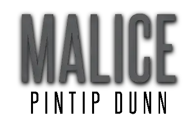 Malice, by Pintip Dunn