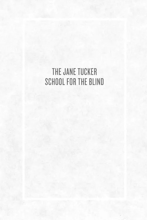 THE JANE TUCKER SCHOOL FOR THE BLIND