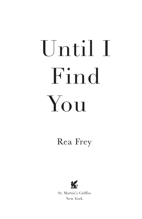 Until I Find You by Rea Frey