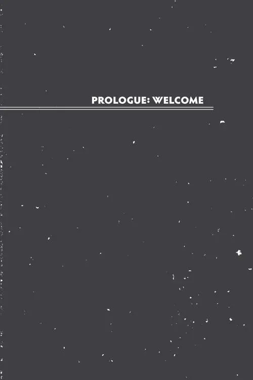 PROLOGUE : WELCOME