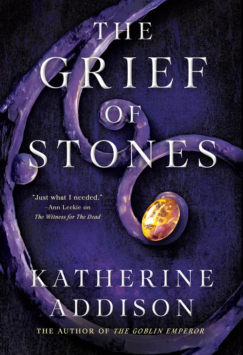 Cover: The Grief of Stones by Katherine Addison