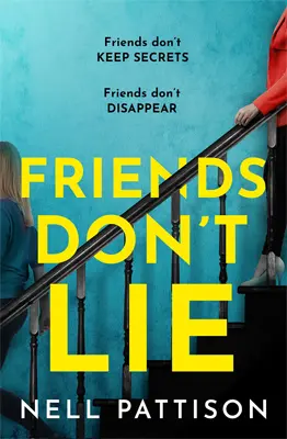 Advertisement image: Friends Don’t Lie by Nell Pattison