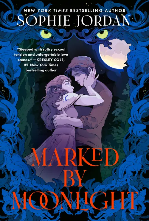 Cover: Marked by Moonlight, by Sophie Jordan. New York Times Bestselling Author. “Steeped with sultry sexual tension and unforgettable love scenes.” —Kresley Cole, #1 New York Times bestselling author.