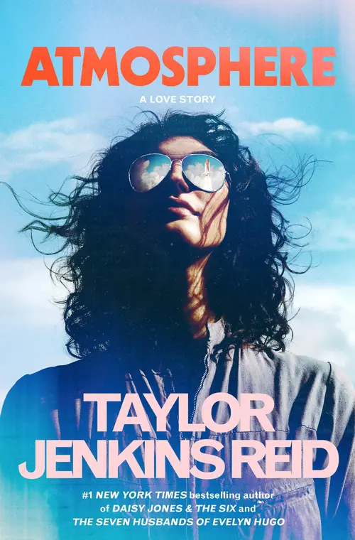Cover for Atmosphere: A Love Story, Author, Taylor Jenkins Reid