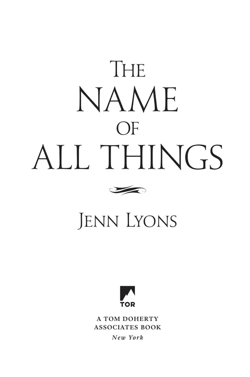 The Name of All Things by Jenn Lyons