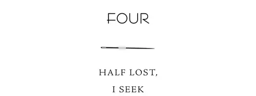 Four Half lost, I seek