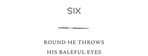 Six Round he throws his baleful eyes