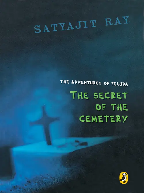 Cover image for The Adventures of Feluda The Secret of the Cemetery