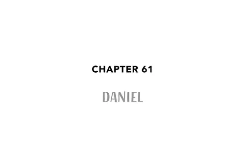 Chapter 61 DANIEL