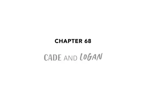 Chapter 68 CADE AND LOGAN