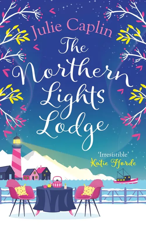 The book cover of The Northern Lights Lodge by Julie Caplin.