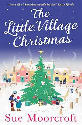 Advertisement image: The Little Village Christmas by Sue Moorcroft