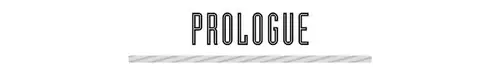 PROLOGUE