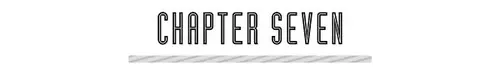 CHAPTER SEVEN