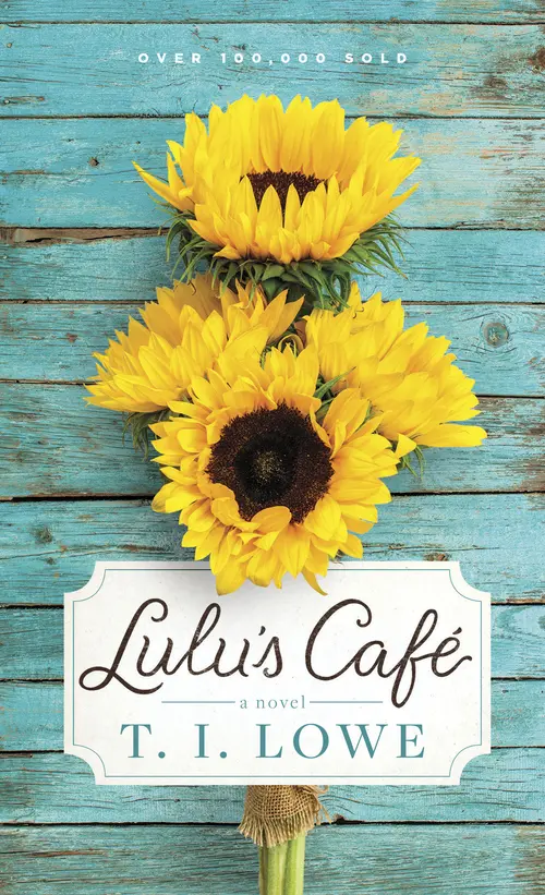Lulu’s Café: a novel by T. I. Lowe