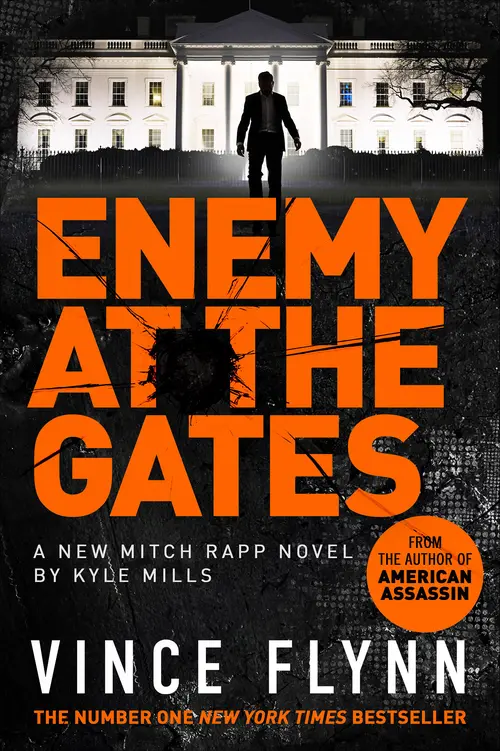Cover: Enemy at the Gates, by Vince Flynn and Kyle   Mills