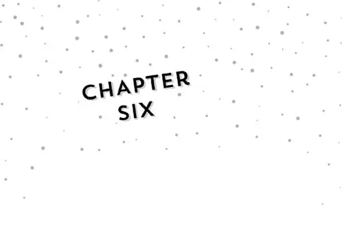 CHAPTER chApter SIX SIX