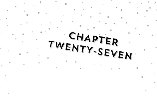 CHAPTER chApter TWENTY-SEVEN TWENTY-SEVEN
