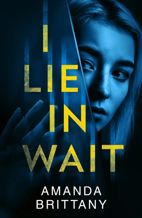 Cover image: I Lie In Wait by Amanda Brittany