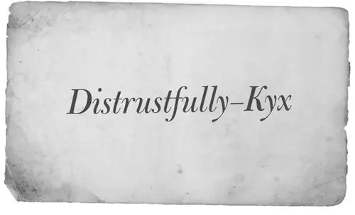 Distrustfully–Kyx