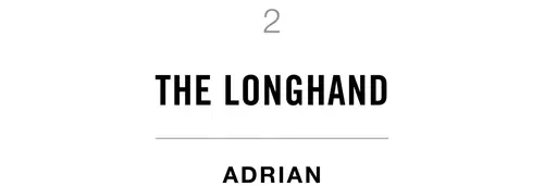 2 The Longhand Adrian