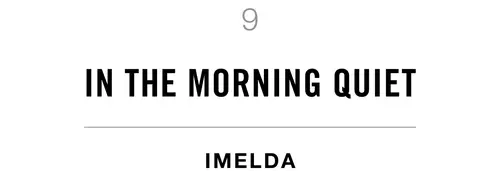 9 In the Morning Quiet Imelda